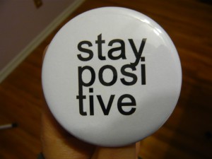 Pretty Buttoner: Stay Positive Custom Button  for Alana